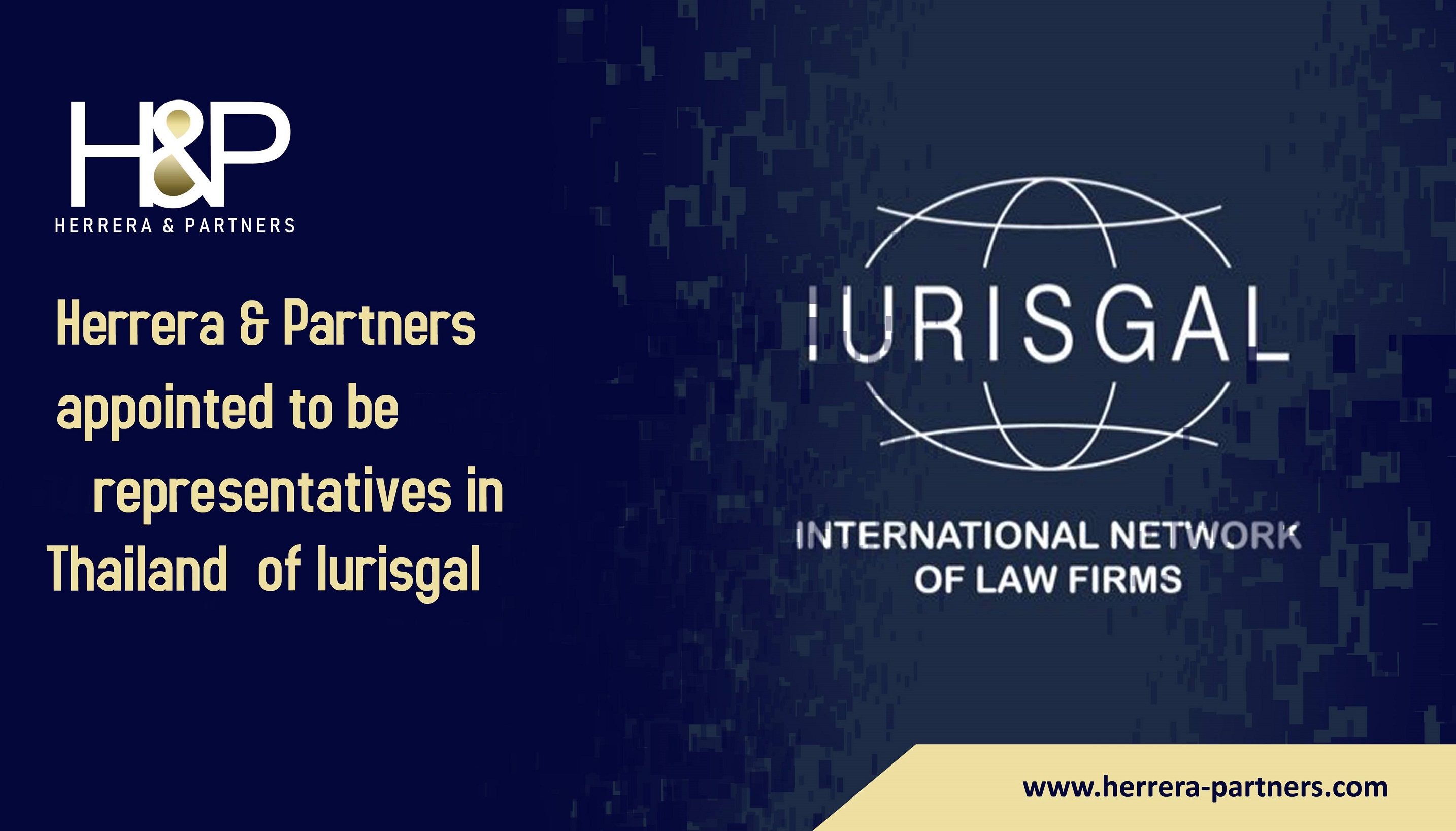 Herrera & Partners appointed to be representatives in Thailand of Iurisgal H&P leading law firm in Bangkok