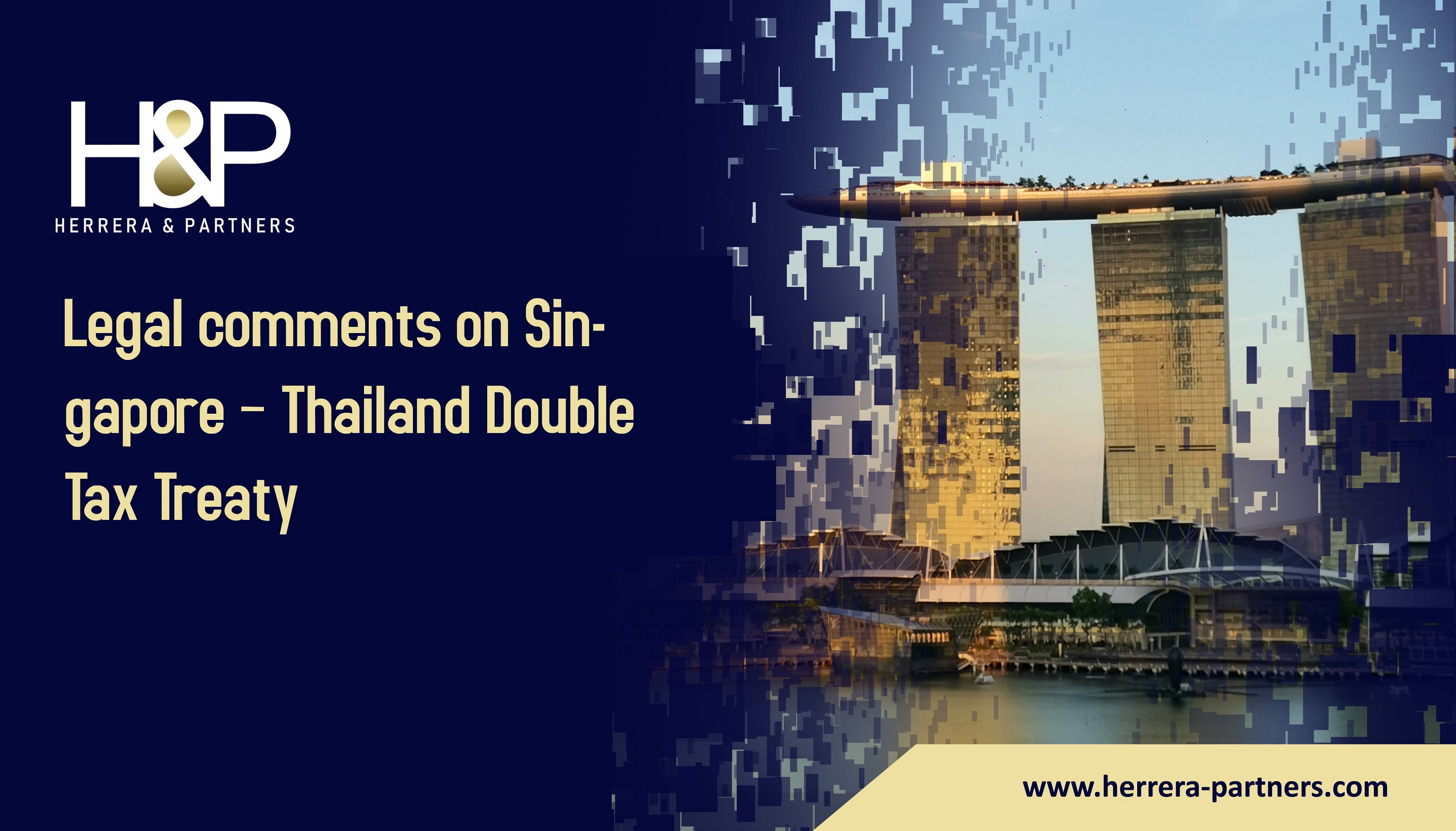 Legal comments on Singapore Thailand Double Tax Treaty H&P Tax lawyer in Bangkok