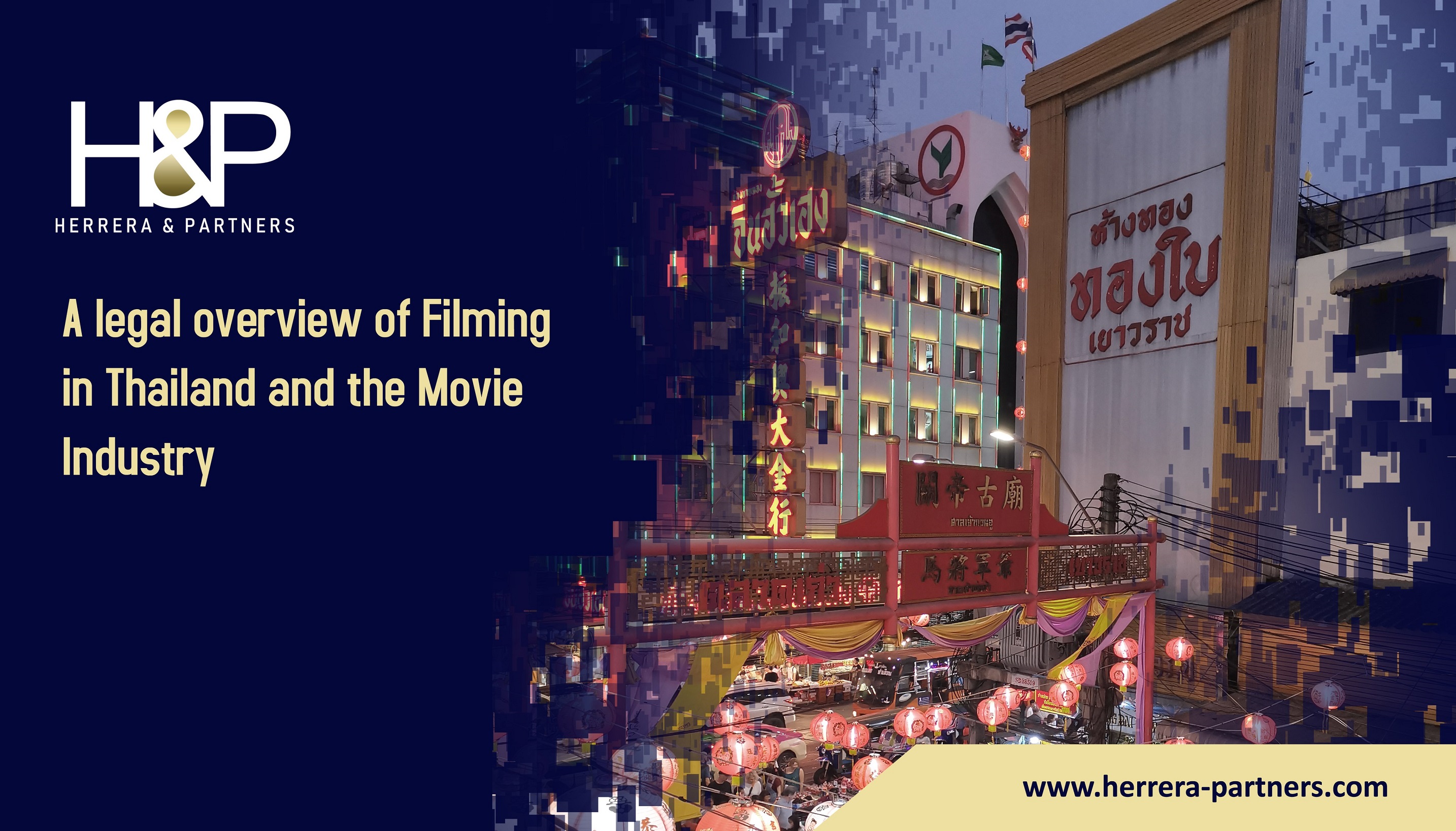 A legal overview of Filming in Thailand and the Movie Industry H&P Attorneys and Legal Consultants in Thailand