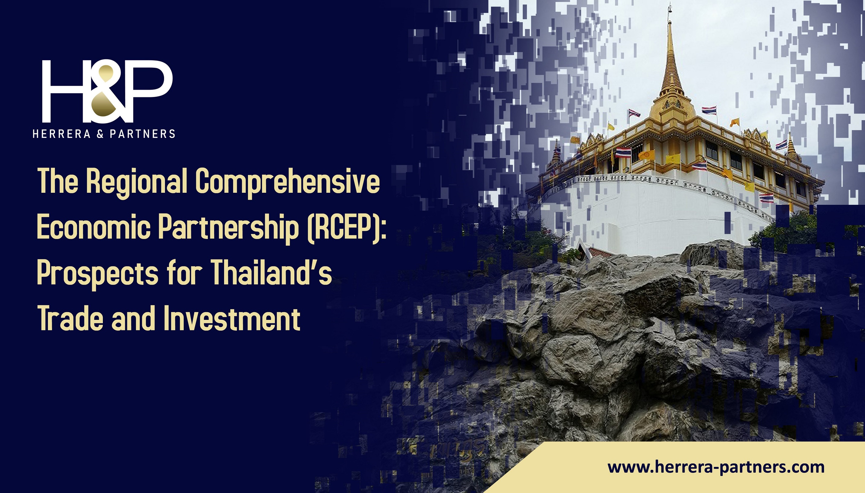 The Regional Comprehensive Economic Partnership (RCEP) Prospects for Thailand’s Trade and Investment H&P International corporate law firm in Thailand