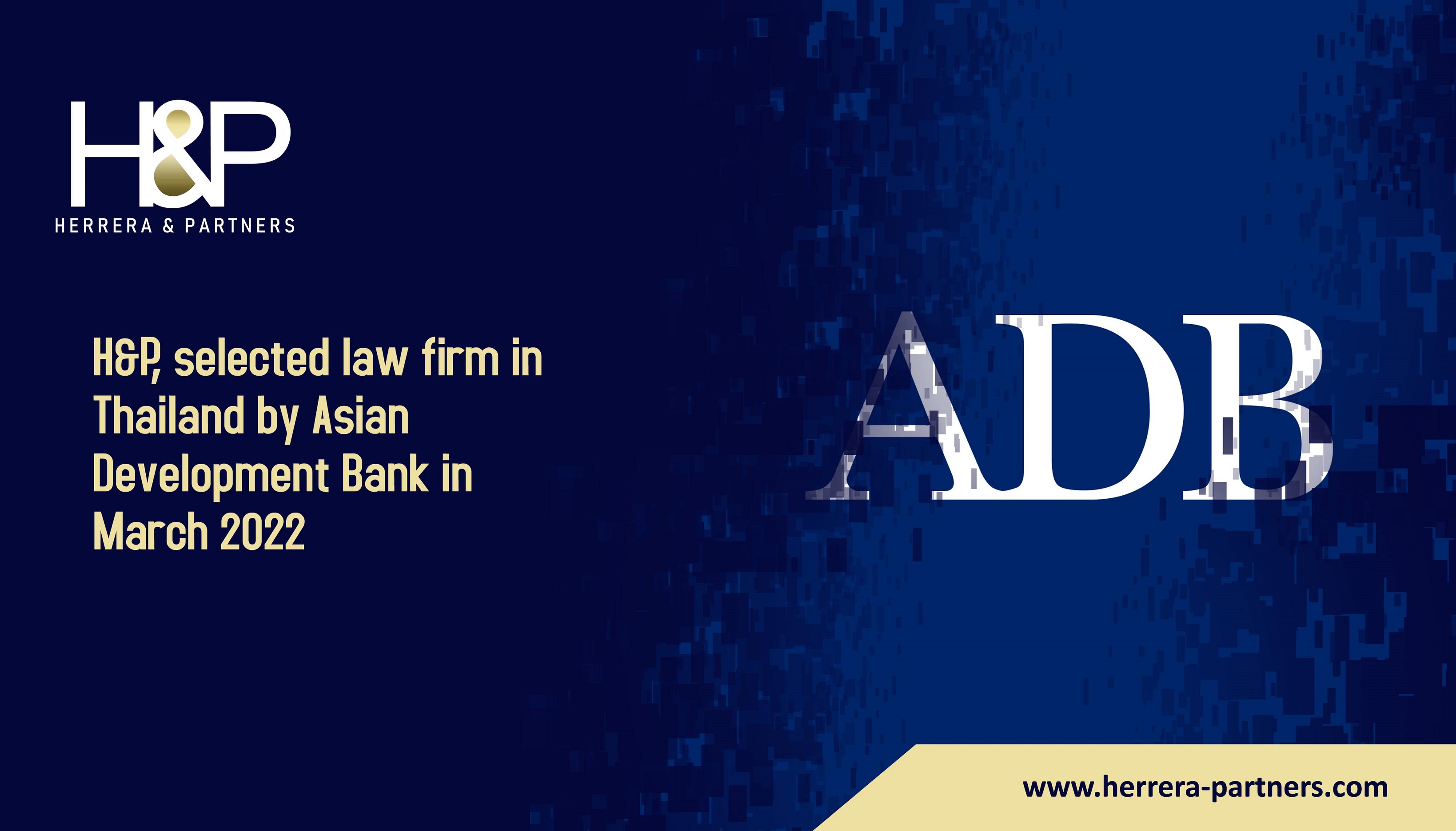 H&P, selected law firm in Thailand by Asian Development Bank in March 2022
