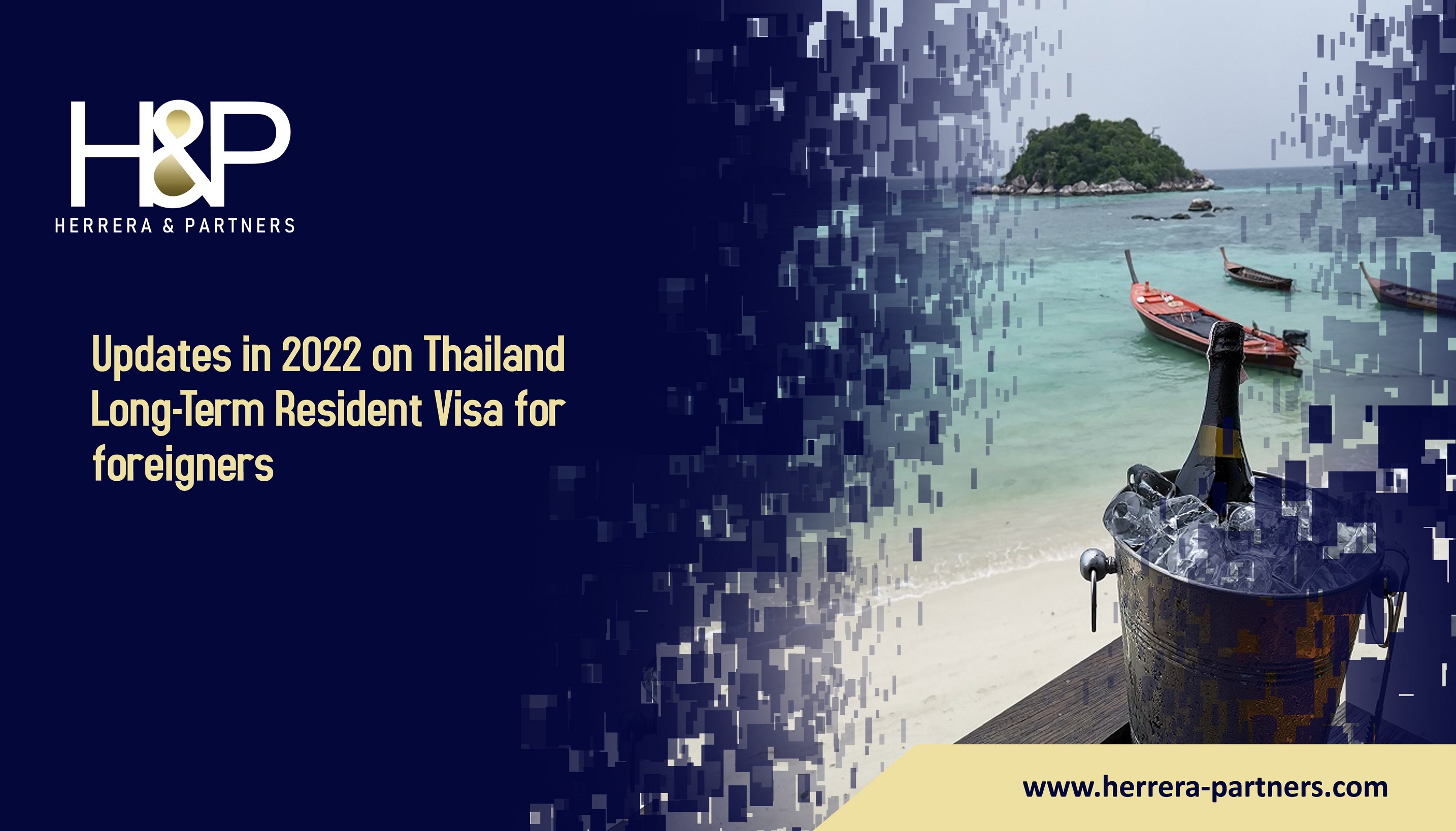 Updates in 2022 on Thailand Long Term Resident Visa for foreigners H&P Immigration Law firm in Bangkok