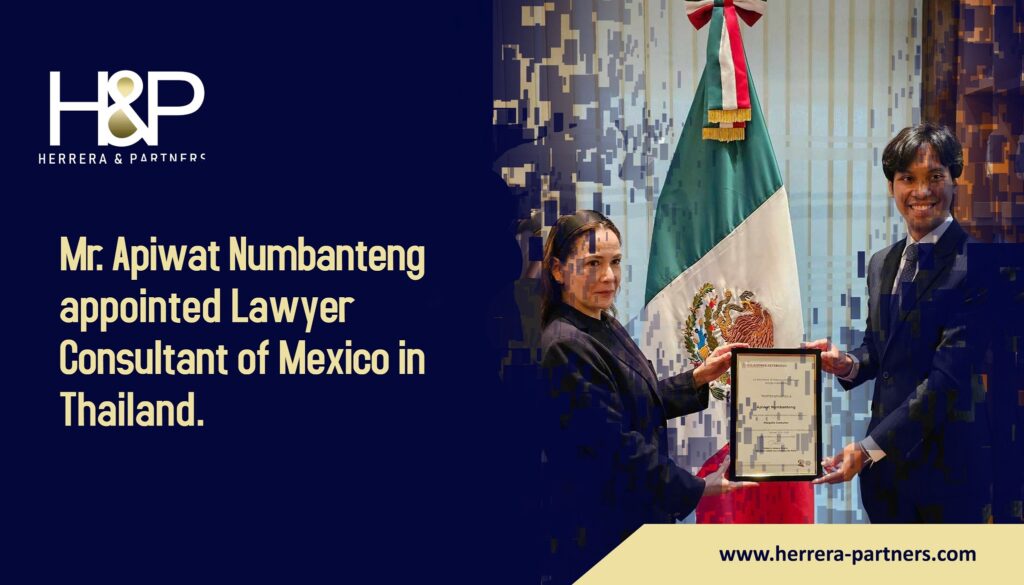 Mr. Apiwat Numbanteng appointed lawyer of Mexico in Thailand HP Bangkok leading law firm 1