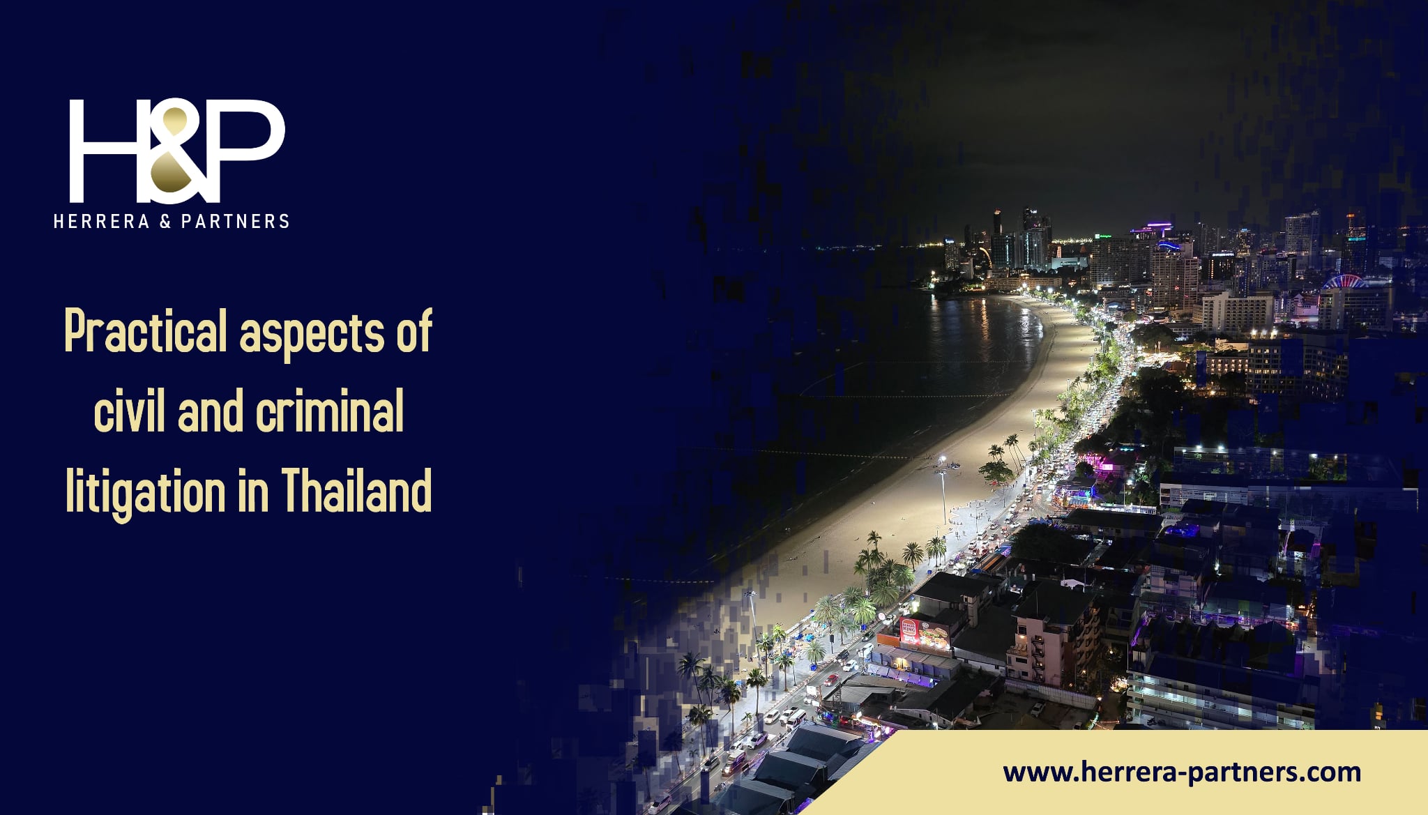 Practical aspects of civil and criminal litigation in Thailand H&P Leading litigation law firm in Bangkok
